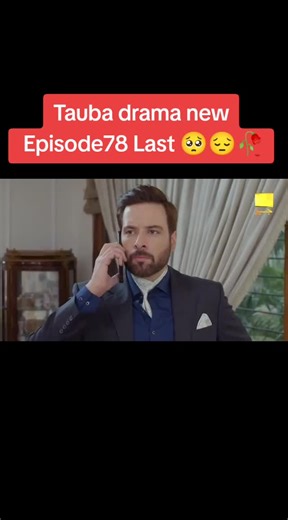 Tauba Drama Episode 78 - Emotional Finale Insights