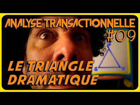 Persécuteur, Victime, Sauveur : le triangle dramatique (S. Karpman) - ANALYSE TRANSACTIONNELLE #09