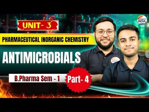 Antimicrobials | Pharmaceutical Inorganic Chemistry | Unit - 3 | Part - 4 | Sem- 1| B.Pharm #pic