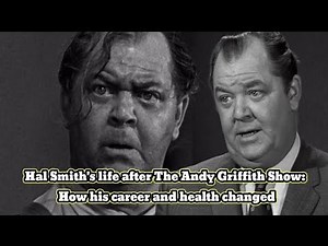 Hal Smith's life after The Andy Griffith Show: How his career and health changed