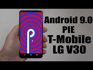 Install Android 9.0 pie on LG V30 (Resurrection Remix) - How to Guide!