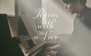 《Room with a view》(《看得见风景的房间》李闰珉作曲)