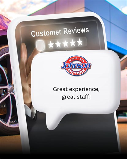 Thank you for your wonderful review! We're thrilled to hear that you had a great experience with our staff at Johnson Motor Sales. We appreciate your support and look forward to seeing you again soon! | Johnson Motor Sales, Inc.