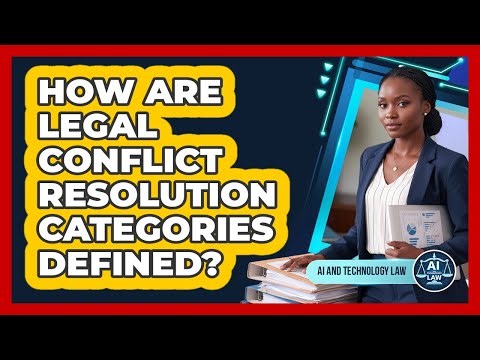 How Are Legal Conflict Resolution Categories Defined?