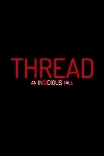 Stream Thread: An Insidious Tale (): Find it on Netflix, Prime Video, Hulu & more