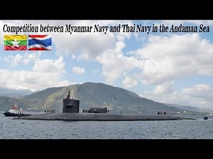 Competition between Myanmar Navy & Thai Navy in the Andaman Sea!