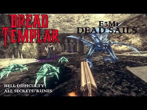 Dread Templar 1.0 - E3M1: Dead Sails (Hell Difficulty / All Secrets/Runes/Gems)