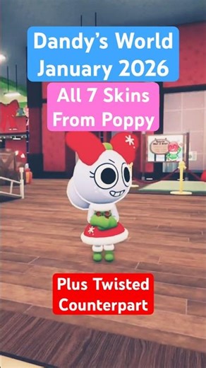 ALL 7 POPPY SKINS + TWISTED COUNTERPART IN DANDYS WORLD (January 1, 2026) #roblox #dandysworld