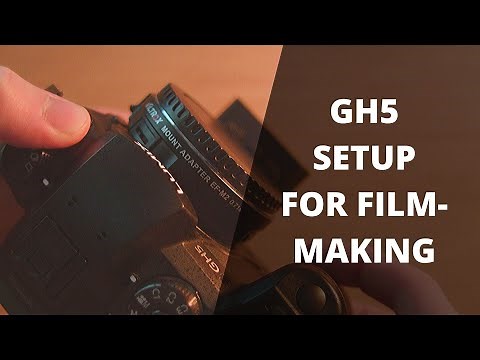 Setting Up The GH5 for Filmmaking | Settings & Menu Walkthrough