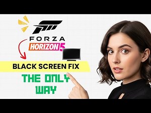 How to FIX Forza Horizon 5 Black Screen Issues (Step-by-Step Guide)