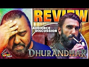Dhurandhar – Film Problems Explained | Audience Review & Discussion