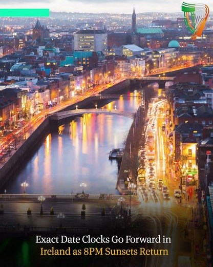 Exact Date Clocks Go Forward in Ireland as 8PM Sunsets Return #ireland #irish #thetimesofireland