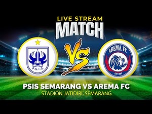🔴LIVE: Pertandingan PSIS Semarang Vs Arema FC Liga 1 2023