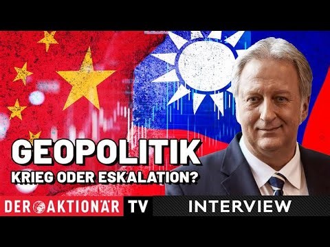 Geopolitische Zuspitzung zwischen China und Taiwan - Interview Folker Hellmeyer