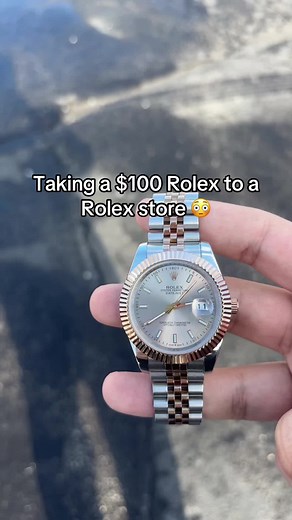 Taking a $100 Rolex to an Official Store