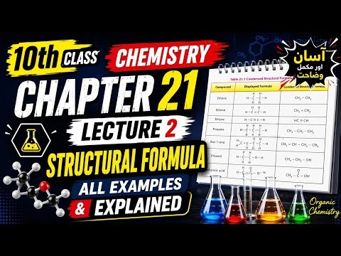 Organic Chemistry Chapter 21 Lecture 2 | Structural Formula | 10th Class Chemistry New Book 2026-27