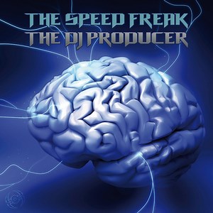 The Speed Freak / The DJ Producer - The Freakwaves Remixes
