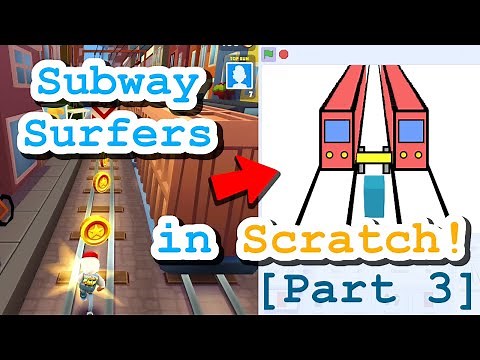Subway surfers in Scratch! [Part 3]