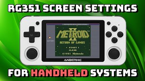 Guide: Handheld Screen Settings for RG351 Devices