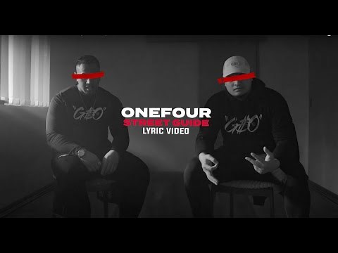 ONEFOUR - STREET GUIDE (PART 01) OFFICIAL LYRIC VIDEO