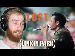 This Song Broke Me... Linkin Park - "Lost" Reaction