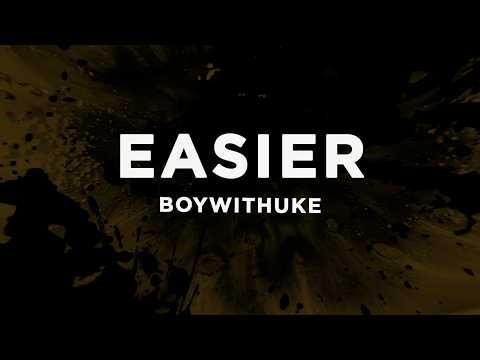 BoyWithUke - Easier (Lyrics)