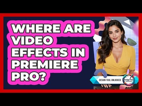 Where Are Video Effects In Premiere Pro?
