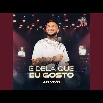É Dela Que Eu Gosto (Ao Vivo)