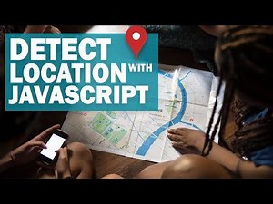 Geolocation API Tutorial - Get User Location with Javascript