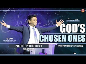 God's Chosen Ones - English Sermon by Pastor. Peterson Paul | Fort English Church