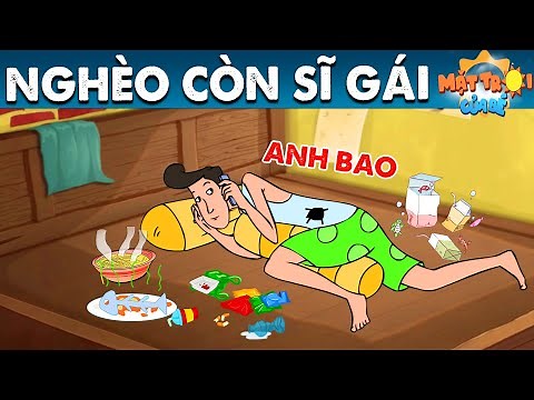 NGHÈO CÒN SĨ GÁI - TRUYỆN CỔ TÍCH - PHIM HOẠT HÌNH - KHOẢNH KHẮC KỲ DIỆU - QUÀ TẶNG CUỘC SỐNG