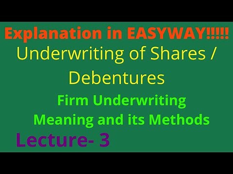 Underwriting of Shares - Lecture 3 - Firm Underwriting - Meaning and Methods