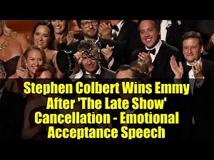 Stephen Colbert Wins Emmy After 'The Late Show' Cancellation - Emotional Acceptance Speech