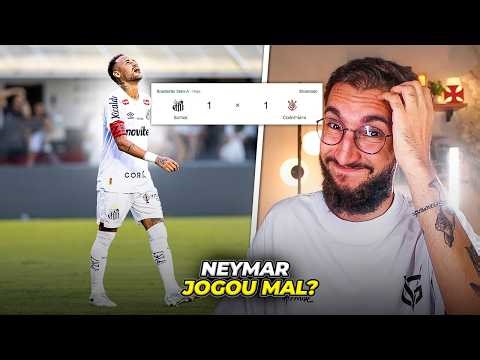 Santos x Corinthians - NEYMAR JOGOU MAL? NÃO VAI SER CONVOCADO?🇧🇷