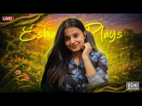 BGMI Live Stream with Esha Plays #bgmi #bgmilive #valorant #live #girlgamer