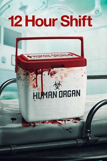 12 Hour Shift (2020) Streaming - Where to Watch Online