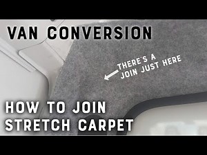 How to neatly join 4-way stretch carpet in your van build