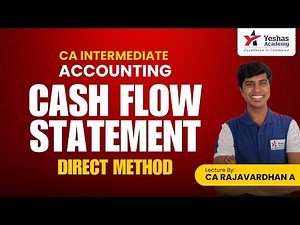 Cash Flow Statement (Direct Method) | AS-3 Explained for CA Inter | CA Rajavardan | Yeshas Academy