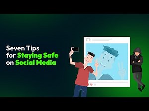 Seven Tips for Staying Safe on Social Media