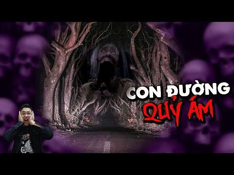 Truyện Ma Đời Thật Tâm Linh Kinh Dị: CON ĐƯỜNG QUỶ ÁM | Không Xem Lúc Nửa Đêm