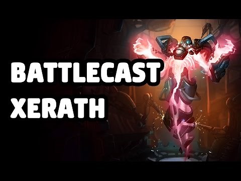 BATTLECAST XERATH SKIN SPOTLIGHT - LEAGUE OF LEGENDS