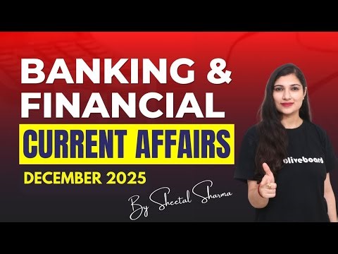 Banking & Financial Current Affairs DECEMBER 2025 | Monthly Current Affairs Series By Sheetal Mam