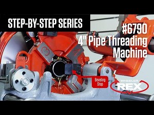 Step-By-Step Series | #6790 4" Pipe Threading Machine| WHEELER-REX | Ashtabula, OH