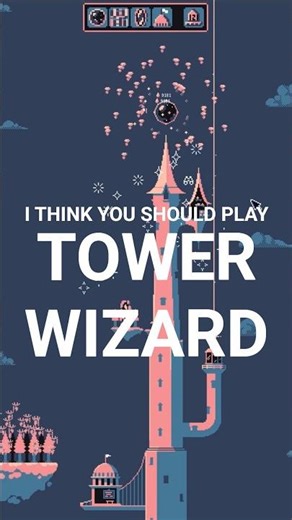 You Should Play... TOWER WIZARD