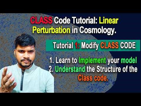 Tutorial on the CLASS Code: How to modify CLASS and fit the model | MCMC in cosmology