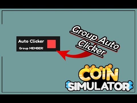 Coin Simulator How to ADD Group Auto Clicker System (SIMULATOR GENERATOR)