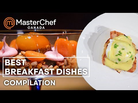 Best Breakfast Recipes | MasterChef Canada | MasterChef World