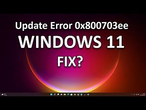How To Fix Windows 11 Update Error Code: 0x800703ee
