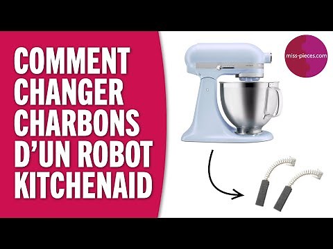Comment changer les charbons moteur d'un robot KitchenAid ?