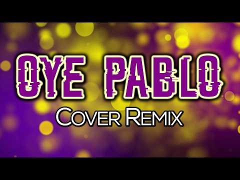 Oye Pablo - Danna Paola | Cover Remix